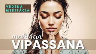 VIPASSANA Meditácia (Mindfulness) - absolútna prítomnosť 💛