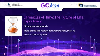 23rd GCA - C11: Chronicles of Time: The Future of Life expectancy