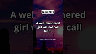 A well-mannered girl will not call first... #shorts #facts