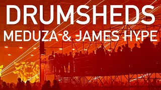 MEDUZA B2B JAMES HYPE @ DRUMSHEDS