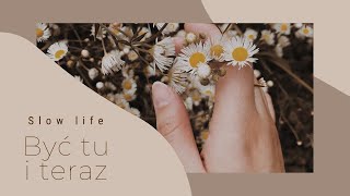 Slow life | magia codzienności