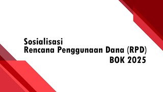 Sosialisasi Rencana Penggunaan Dana (RPD) Bantuan Operasional Kesehatan TA 2025