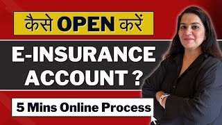 How to Open E-Insurance Account ?  | E-Insurance Account STEP-BY-STEP Process | Gurleen Kaur Tikku