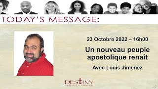 Un nouveau peuple apostolique renaît - Louis Jimenez - 2022-10-23.