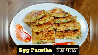 Egg Paratha | Anda Paratha