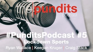 Pundits Podcast #5 - Lockdown Sports with Craig Stack