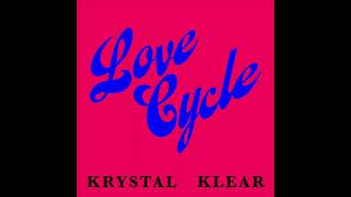 Krystal Klear - Love Cycle