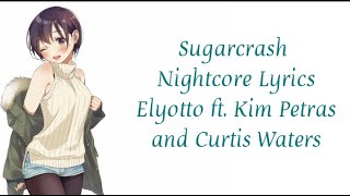 Sugarcrash Nightcore lyrics Elyotto ft. Kim Petras and Curtis Waters