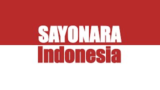 SAYONARA indonesia trip