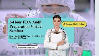 3 Hour FDA Audit Preparation Virtual Seminar 2024