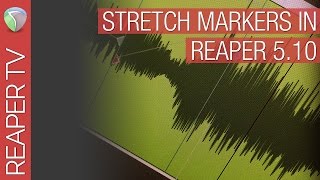 Reaper 5.1 - Supercharged Stretch Markers