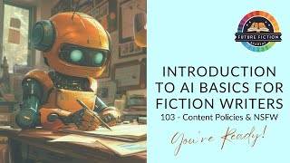 Introduction to AI Basics for Fiction Writers 103 - Part 4