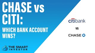 Chase vs Citi: Which Bank Account is Best?