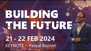 Keynote for "Building The Future" - February 2024, Lisbon