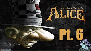 American Mcgee's Alice: Playthrough Pt. 6 - Queen of Hearts Land