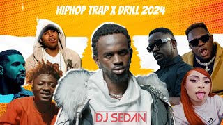 HipHop Trap x Drill 2024 | DJ Sedan, Black Sheriff, Sarkodie, Chris Brown, Medikal, Drake, Ice Spice