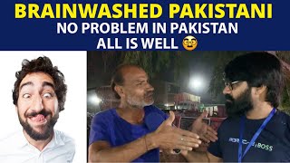 Brainwashed Pakistani discussing Problems of Pakistan | Pakistani Public Reaction ||