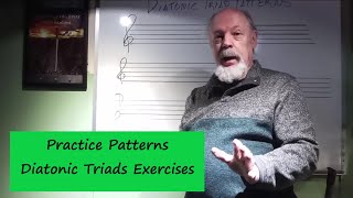 Practice Patterns #6 - Diatonic Triads Exercises