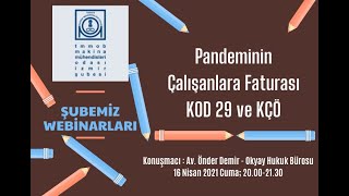 Webinar - Pandeminin Çalışanlara Faturası KOD 29 ve KÇÖ