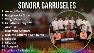 Sonora Carruseles 2024 MIX Grandes Exitos - Arranca En Fa, Boogaloo Pa Gozar, Vengo Caliente, La...