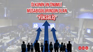 "Yüksəliş" müsabiqəsi nədir? Qaliblər danışır... (Müsahibə)