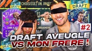 LA REVANCHE - DRAFT A L'AVEUGLE VS MON PETIT FRERE !! #2 😍 [FIFA 22]