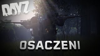 DAYZ (PL) #22 | OSACZENI Z MRKIRLEN GAMEPLAY PL