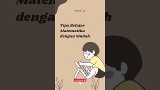 TIPS BELAJAR MATEMATIKA DENGAN MUDAH #tips #shortvideo #short