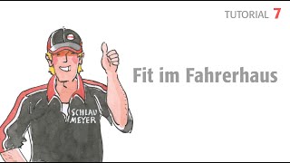 Tutorial 7 -  Fit im Fahrerhaus