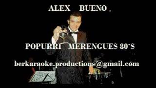 Alex Bueno Pupurri Karaoke