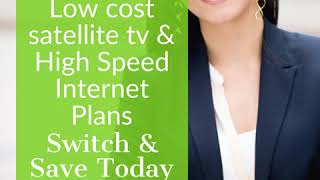 Low cost satellite tv & High Speed Internet Plans