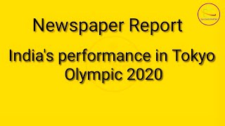 Write a Newspaper Report on India's Performance in Tokyo Olympic 2020