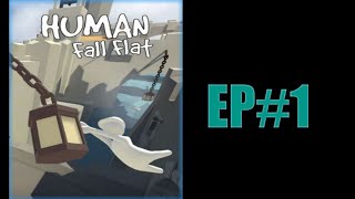 HUMAN FALL FLAT [MALAYSIA] EP#1