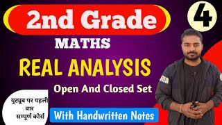 Real Analysis | Real Analysis For 2nd Grade Maths | Open And Closed Sets