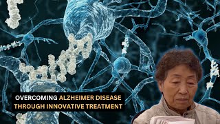 Alzheimer's Disease Patient Testimonial | Dekabi Stem Cell Clinic's Innovative Approach