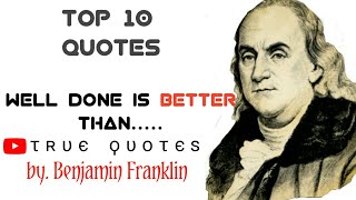 10 Quotes For Benjamin Franklin That Are Worth....||motivational quotes||deep quotes|True Quotes||#1