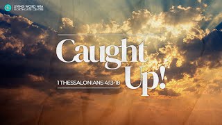 Caught Up! | Ptr Nestor Sy