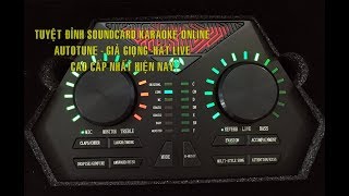 Tuyệt Đỉnh Soundcard hát live chuyên nghiệp 730 MAX PRO - autotune - giả giọng