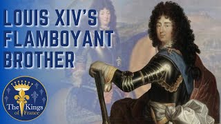 Philippe D'Orleans - Louis XIV's FLAMBOYANT brother