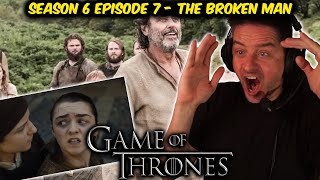 The Broken Man | GAME OF THRONES [6x7] (FIRST TIME WATCHING REACTION)