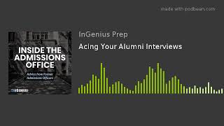 Acing Your Alumni Interviews