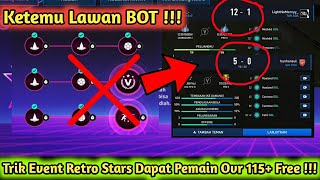 KETEMU LAWAN BOT TRIK FIFA MOBILE RETRO STARS DAPAT PEMAIN OVR 115+ FREE