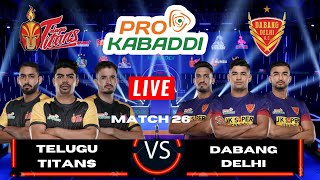 PKL  Live | Pro Kabaddi 2023 live | TELUGU TITANS VS DABANG DELHI MATCH 26 |  PKL 10