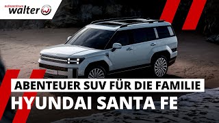 Ein SUV mit Ecken und Kanten!? | Hyundai Santa Fe 2024 Kurzportrait