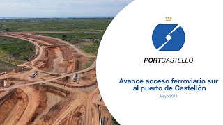 Avance acceso ferroviario sur al puerto de Castellón. Mayo 2024