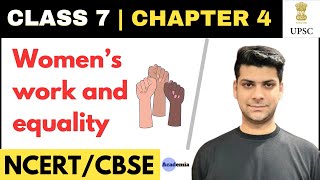 Women’s work and equality | Class 7 Chapter 4 | NCERTs.