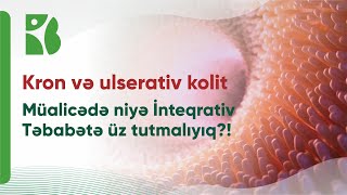 Kron və Ulserativ Kolit | İnteqrativ Tibb ilə müalicəsi nə ilə fərqlənir?   #qastroenteroloq