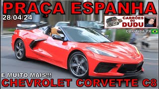 CHEVROLET CORVETTE C8 E MUITO MAIS PRAÇA ESPANHA 28/04/24 PARTE 01 CURITIBA DOMINGO - DUDU CARRÕES