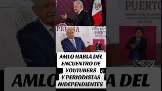 #AMLO APOYARÁ A #YOUTUBERS Y PERIODISTAS #INDEPENDIENTES