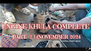 ENGINE KHULA COMPLETE PART-2 14NOVEMBER 2024